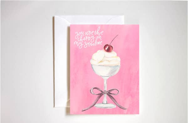 You are the cherry on top of my sundae valentine's day card